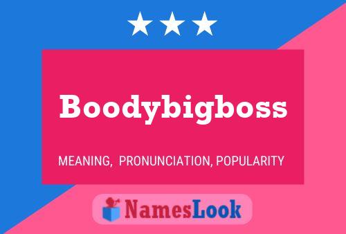 Boodybigboss 名字海报