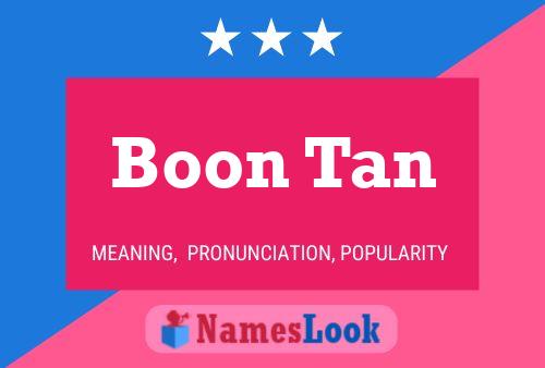 Boon Tan 名字海报