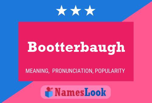 Bootterbaugh 名字海报