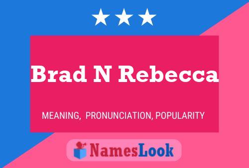 Brad N Rebecca 名字海报