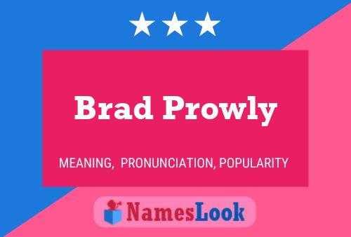 Brad Prowly 名字海报