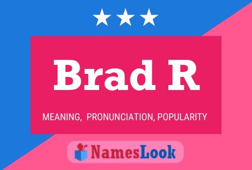 Brad R 名字海报