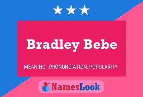 Bradley Bebe 名字海报