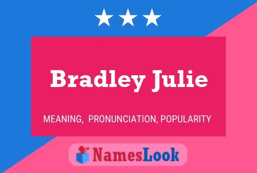 Bradley Julie 名字海报