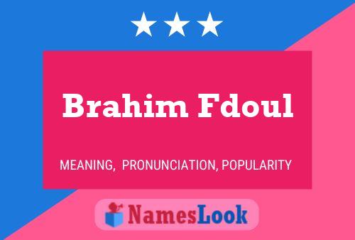 Brahim Fdoul 名字海报