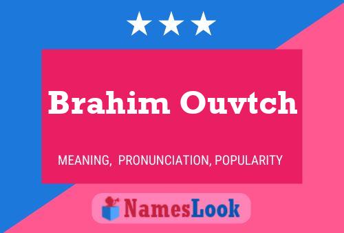 Brahim Ouvtch 名字海报