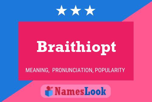 Braithiopt 名字海报