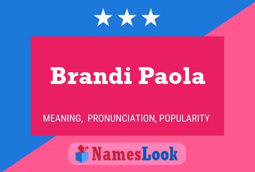 Brandi Paola 名字海报