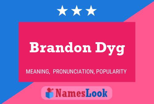 Brandon Dyg 名字海报