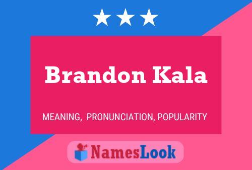 Brandon Kala 名字海报