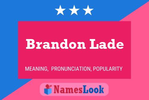 Brandon Lade 名字海报