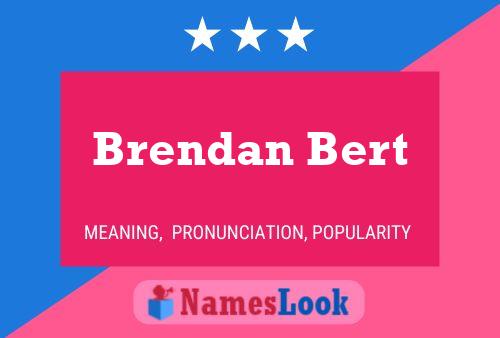 Brendan Bert 名字海报