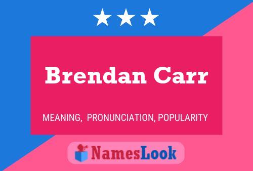 Brendan Carr 名字海报