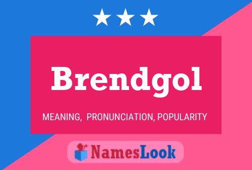 Brendgol 名字海报