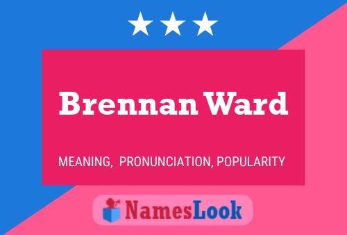 Brennan Ward 名字海报