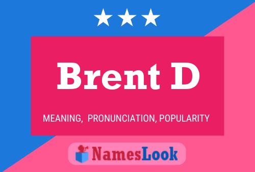 Brent D 名字海报