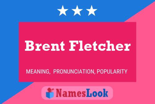 Brent Fletcher 名字海报