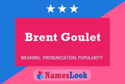 Brent Goulet 名字海报