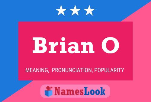 Brian O 名字海报