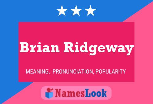 Brian Ridgeway 名字海报