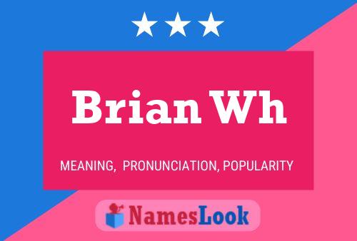 Brian Wh 名字海报