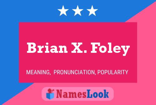 Brian X. Foley 名字海报