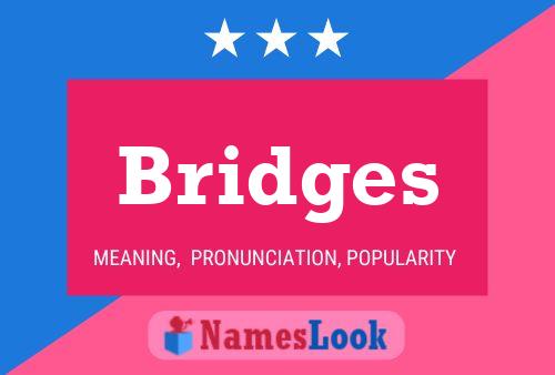 Bridges 名字海报