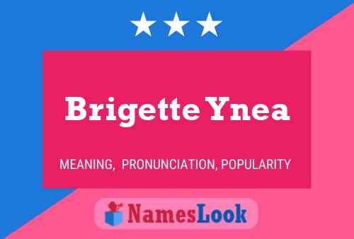 Brigette Ynea 名字海报