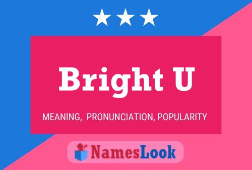 Bright U 名字海报