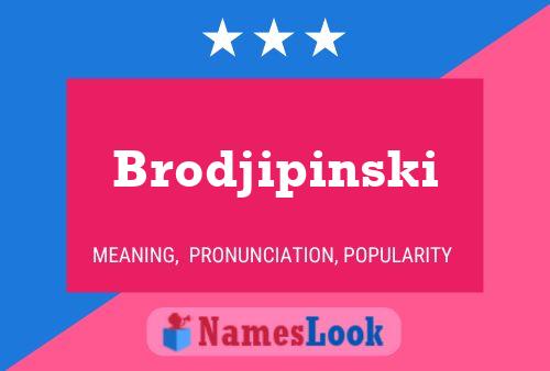 Brodjipinski 名字海报