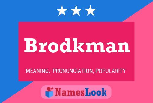 Brodkman 名字海报