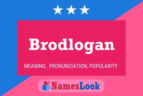 Brodlogan 名字海报