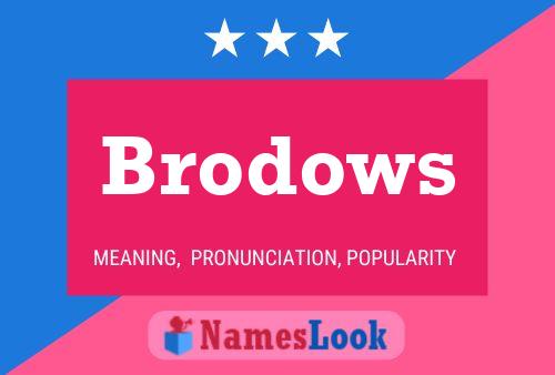 Brodows 名字海报