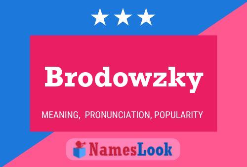 Brodowzky 名字海报