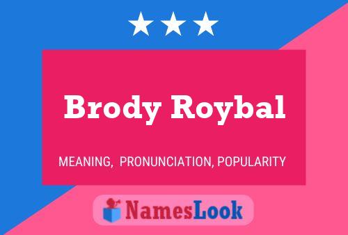 Brody Roybal 名字海报