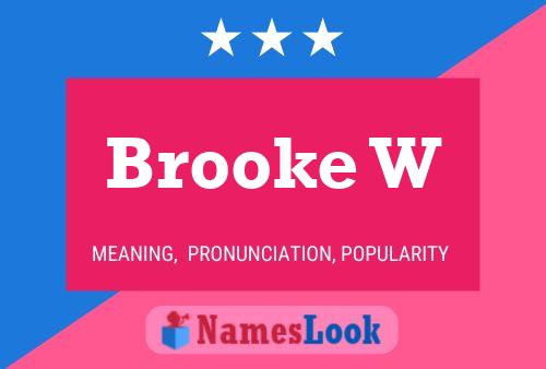 Brooke W 名字海报