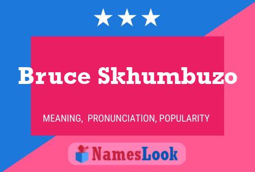 Bruce Skhumbuzo 名字海报