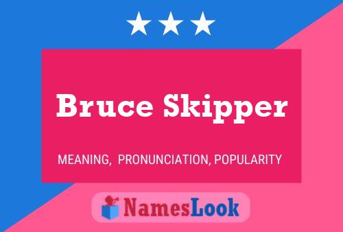 Bruce Skipper 名字海报