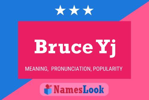 Bruce Yj 名字海报