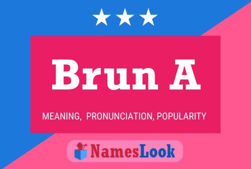 Brun A 名字海报