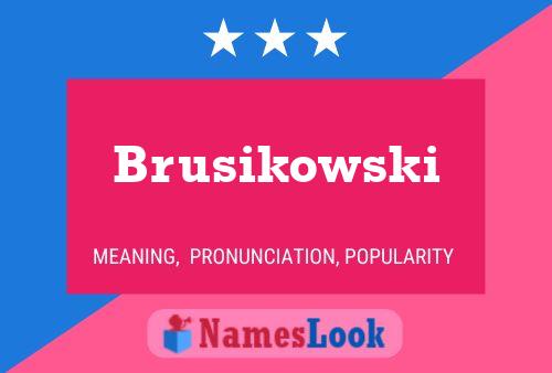 Brusikowski 名字海报