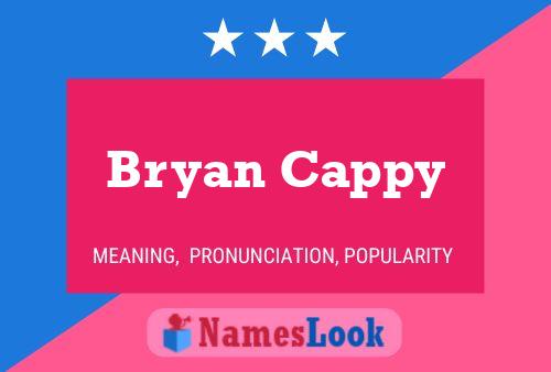 Bryan Cappy 名字海报