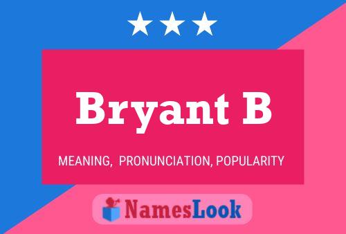 Bryant B 名字海报