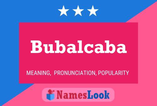 Bubalcaba 名字海报