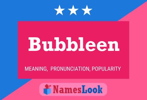 Bubbleen 名字海报