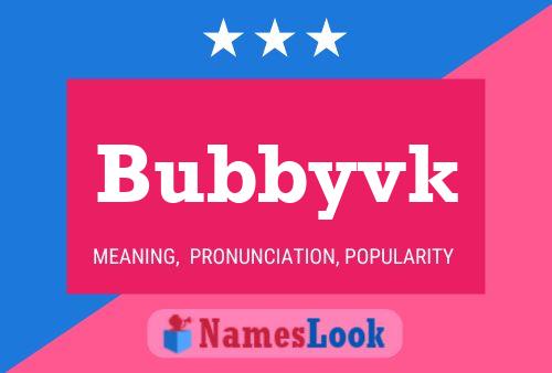 Bubbyvk 名字海报