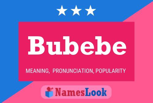 Bubebe 名字海报