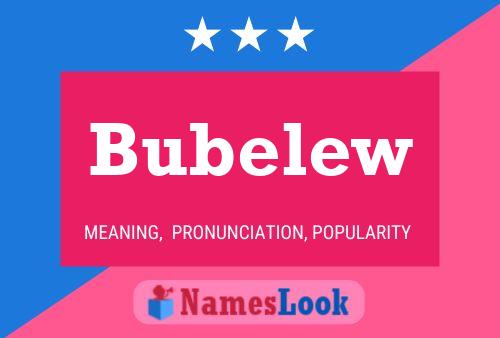 Bubelew 名字海报