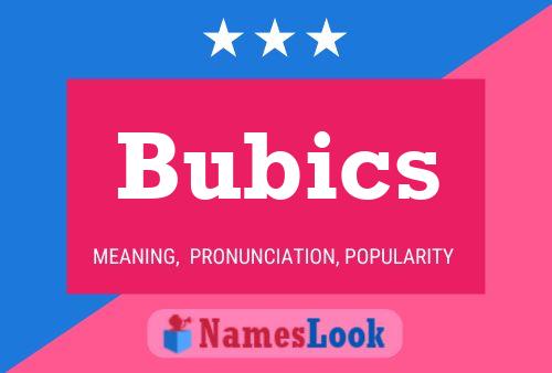 Bubics 名字海报