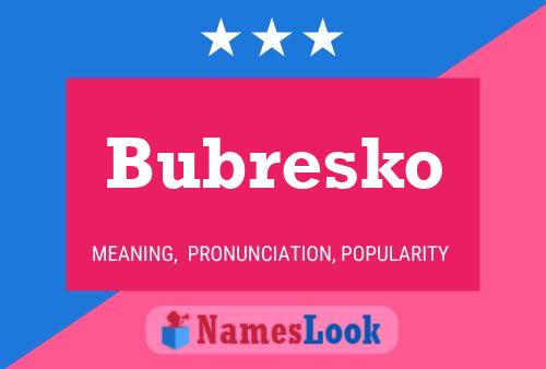 Bubresko 名字海报